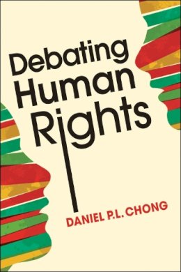 Daniel P. L. Chong - Debating Human Rights - 9781626370470 - V9781626370470