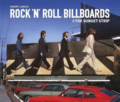 Robert Landau - Rock ´n´ Roll Billboards Of The Sunset Strip - 9781626400320 - V9781626400320