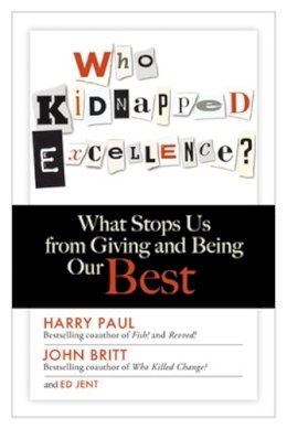 Paul, Harry; Britt, John; Jent, Ed - Who Kidnapped Excellence? - 9781626560871 - V9781626560871