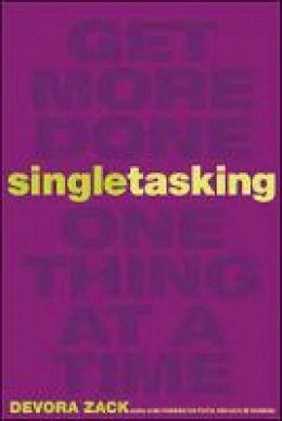 Devora Zack - Singletasking: Get More Done-One Thing at a Time - 9781626562615 - V9781626562615