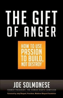 Joe Solmonese - The Gift Of Anger - 9781626565883 - V9781626565883