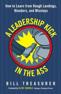 Bill Treasurer - Leadership Kick in the Ass - 9781626568020 - V9781626568020