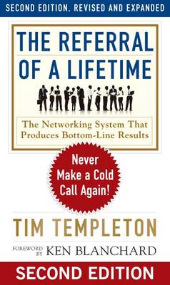 Templeton - The Referral of a Lifetime: Never Make a Cold Call Again! - 9781626568518 - V9781626568518