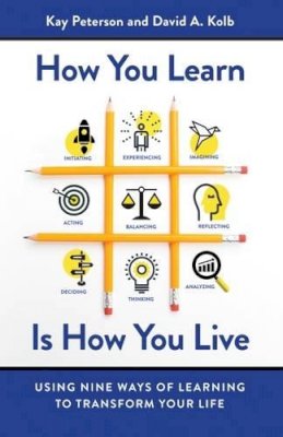 Peterson - How You Learn Is How You Live: Using Nine Ways of Learning to Transform Your Life - 9781626568709 - V9781626568709