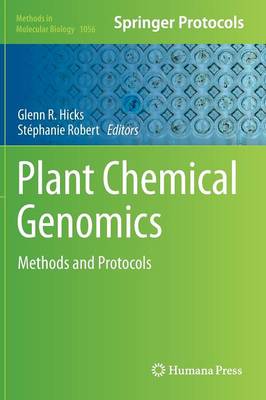 Glenn R. Hicks (Ed.) - Plant Chemical Genomics: Methods and Protocols - 9781627035910 - V9781627035910