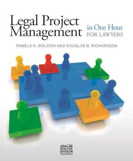 Doug Richardson - Legal Project Management in One Hour for Lawyers - 9781627221900 - V9781627221900