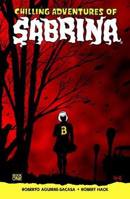 Roberto Aguirre-Sacasa - Chilling Adventures of Sabrina - 9781627389877 - V9781627389877