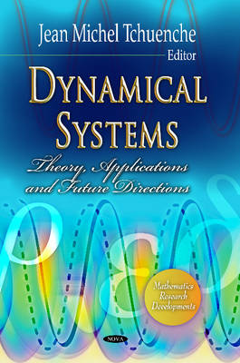 Tchuenche J.M. - Dynamical Systems: Theory, Applications & Future Directions - 9781628080018 - V9781628080018