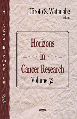 Watanabe H.S. - Horizons in Cancer Research: Volume 52 - 9781628080469 - V9781628080469