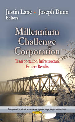 Lane J. - Millennium Challenge Corporation: Transportation Infrastructure Project Results - 9781628081848 - V9781628081848