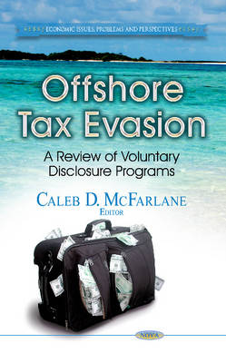 McFarlane C.D. - Offshore Tax Evasion: A Review of Voluntary Disclosure Programs - 9781628082906 - V9781628082906