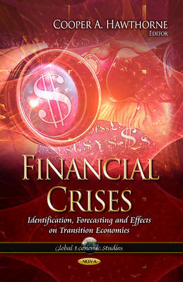 Hawthorne C.A. - Financial Crises: Identification, Forecasting & Effects on Transition Economies - 9781628082937 - V9781628082937