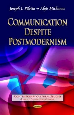 Pilotta J.J. - Communication Despite Postmodernism - 9781628083439 - V9781628083439