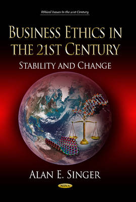 Alan E. Singer - Business Ethics in the 21st Century: Stability & Change - 9781628085907 - V9781628085907