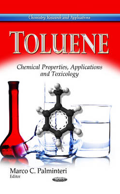 Palminteri M.C. - Toluene: Chemical Properties, Applications & Toxicology - 9781628087390 - V9781628087390