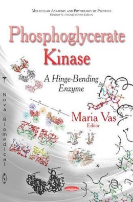 Maria Vas - Phosphoglycerate Kinase: A Hinge-Bending Enzyme - 9781628088366 - V9781628088366