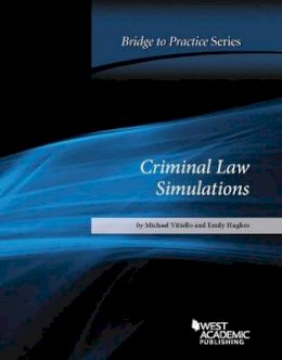 Michael Vitiello - Criminal Law Simulations: Bridge to Practice - 9781628100600 - V9781628100600