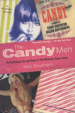 Nile Southern - The Candy Men. The Rollicking Life and Times of the Notorious Novel Candy.  - 9781628724196 - V9781628724196