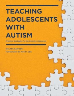 Walter G. Kaweski - Teaching Adolescents with Autism - 9781628737608 - V9781628737608