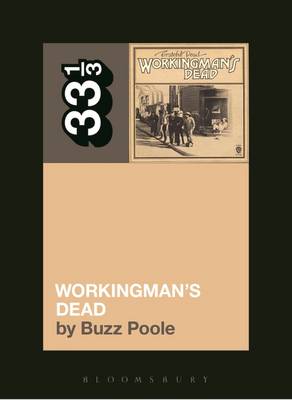 Buzz Poole - Grateful Dead´s Workingman´s Dead - 9781628929249 - V9781628929249