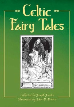 Joseph Jacobs - Celtic Fairy Tales - 9781629142272 - V9781629142272