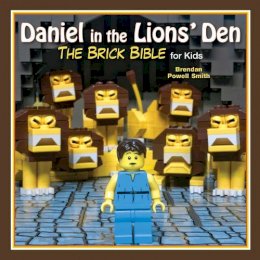 Brendan Powell Smith - Daniel in the Lions´ Den: The Brick Bible for Kids - 9781629146058 - V9781629146058