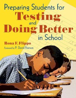 Rona F. Flippo - Preparing Students for Testing and Doing Better in School - 9781629147215 - V9781629147215