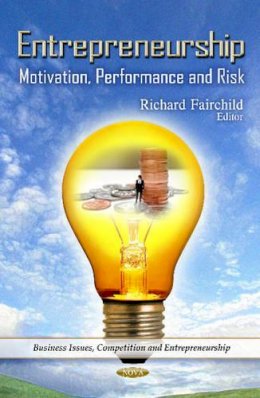 Richard Fairchild - Entrepreneurship: Motivation, Performance & Risk - 9781629481531 - V9781629481531