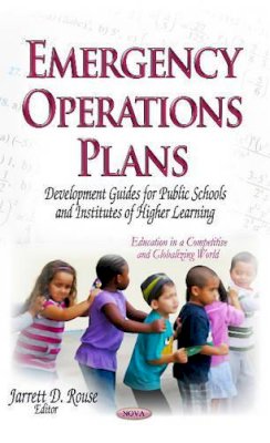 Rouse J.D. - Emergency Operations Plans: Development Guides for Public Schools & Institutes of Higher Learning - 9781629483580 - V9781629483580