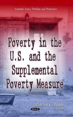 Haas M.A. - Poverty in the U.S. & the Supplemental Poverty Measure - 9781629483603 - V9781629483603