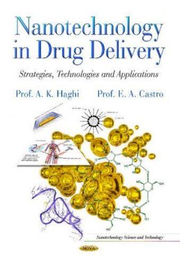 Haghi A.K. - Nanotechnology in Drug Delivery: Strategies, Technologies & Applications - 9781629484259 - V9781629484259