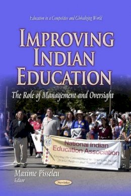 Pisseleu M - Improving Indian Education: The Role of Management & Oversight - 9781629485645 - V9781629485645