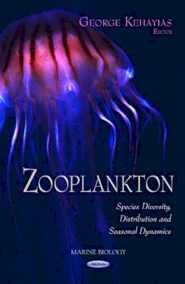 George Kehayias (Ed.) - Zooplankton: Species Diversity, Distribution & Seasonal Dynamics - 9781629486802 - V9781629486802