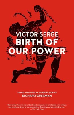 Victor Serge - Birth Of Our Power - 9781629630304 - V9781629630304