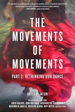 Jai Sen - The Movements Of Movements: Part 2: Rethinking Our Dance - 9781629633800 - V9781629633800