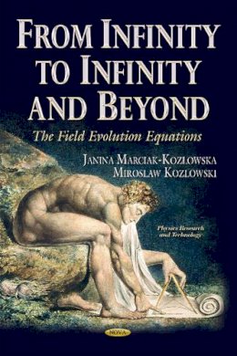 Miroslaw Kozlowski - From Infinity to Infinity & Beyond: The Field Evolution Equations - 9781631174483 - V9781631174483