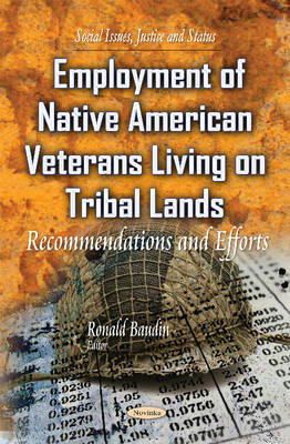 Baudin R - Employment of Native American Veterans Living on Tribal Lands: Recommendations & Efforts - 9781631175381 - V9781631175381