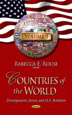 Rouse  R.E. - Countries of the World: Developments, Issues & U.S. Relations -- Volume 3 - 9781631175473 - V9781631175473