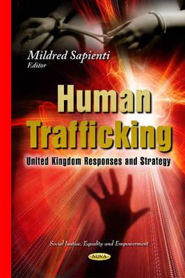 Mildred Sapienti - Human Trafficking: United Kingdom Responses & Strategy - 9781631176753 - V9781631176753