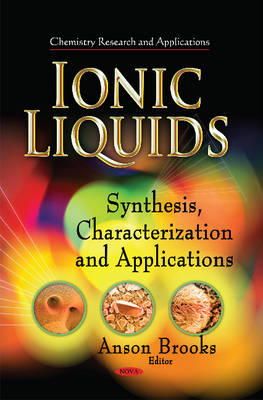 Brooks A - Ionic Liquids: Synthesis, Characterization and Applications (Chemistry Research and Applications) - 9781631177163 - V9781631177163