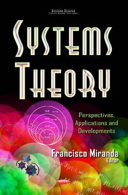 Miranda F - Systems Theory: Perspectives, Applications & Developments - 9781631178665 - V9781631178665