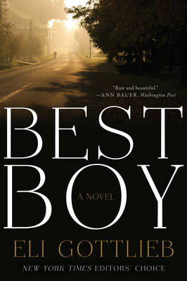 Eli Gottlieb - Best Boy: A Novel - 9781631491924 - V9781631491924