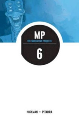 Jonathan Hickman - The Manhattan Projects Volume 6 - 9781632156280 - V9781632156280