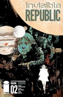 Gabriel Hardman - Invisible Republic Volume 2 - 9781632156587 - V9781632156587