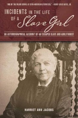 Harriet Ann Jacobs - Incidents in the Life of a Slave Girl - 9781632204554 - V9781632204554