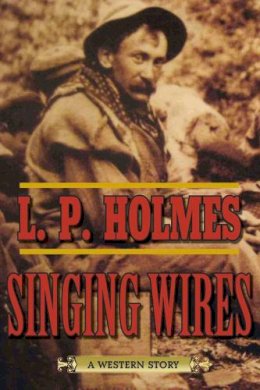 L. P. Holmes - Singing Wires - 9781632204646 - V9781632204646