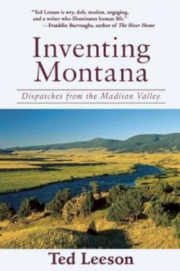 Ted Leeson - Inventing Montana - 9781632204868 - V9781632204868