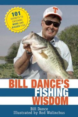 Dance, Bill. Illus: Walinchus, Rod - Bill Dance's Fishing Wisdom - 9781632205155 - V9781632205155