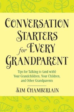 Kim Chamberlain - Conversation Starters for Every Grandparent - 9781632205193 - V9781632205193