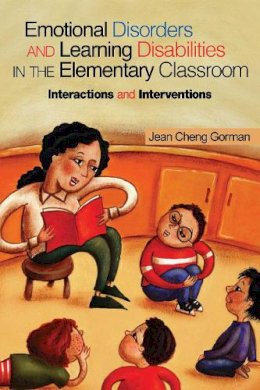 Jean Cheng Gorman - Emotional Disorders and Learning Disabilities in the Elementary Classroom - 9781632205551 - V9781632205551